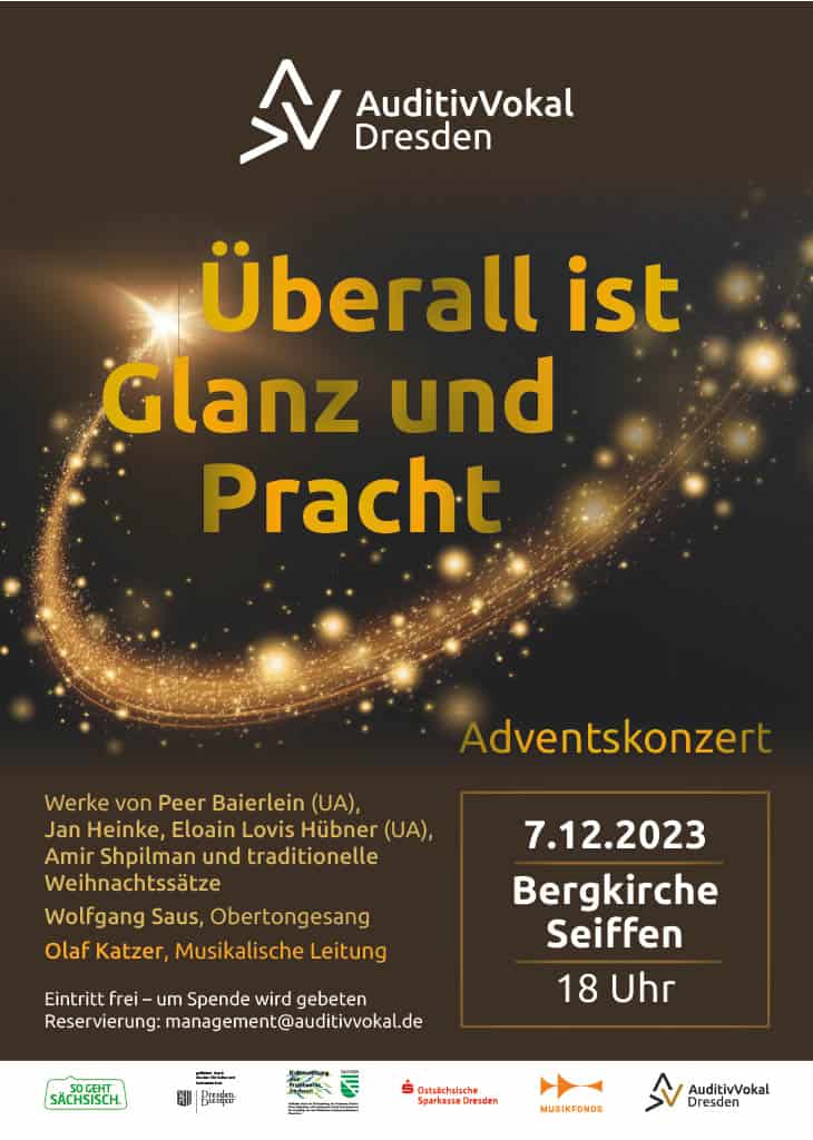 Plakat "Überall ist Glanz und Pracht". Adventkonzert mit AuditivVokal Dresden und Wolfgang Saus in Seiffen 2023.